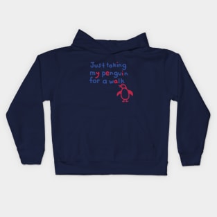 Just Taking My Penguin For a Walk Funny Quote Kids Hoodie